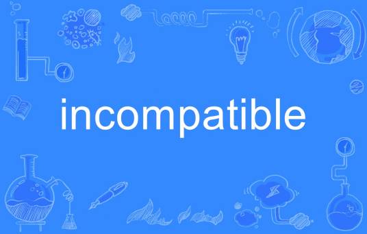 incompatible