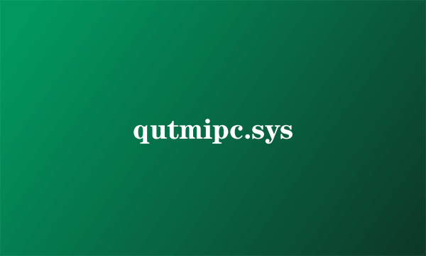 qutmipc.sys
