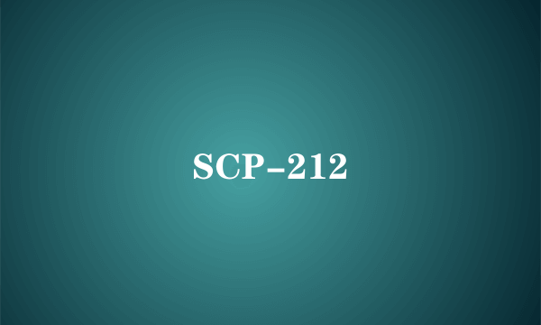 SCP-212