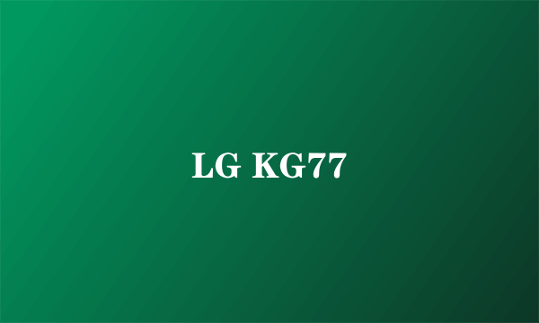 LG KG77