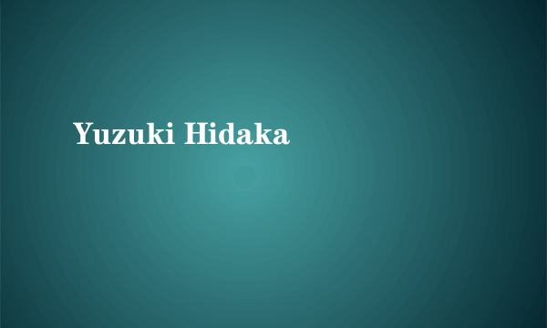 Yuzuki Hidaka
