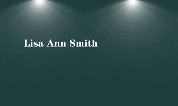 Lisa Ann Smith
