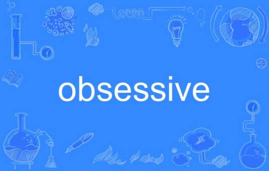obsessive
