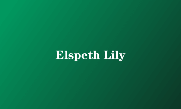 Elspeth Lily