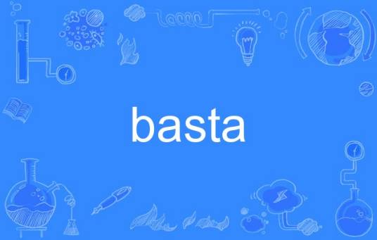 basta