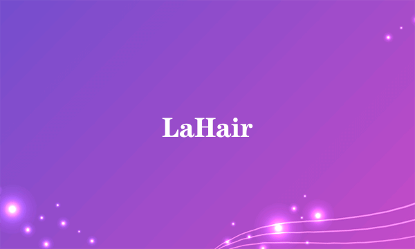LaHair