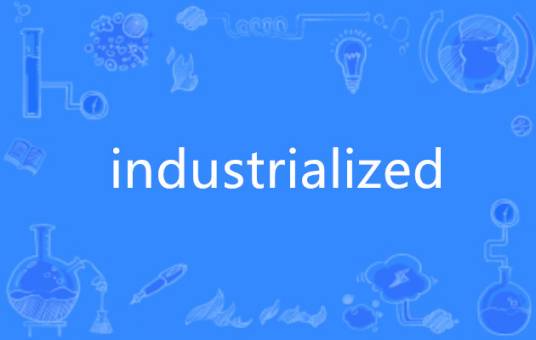 industrialized