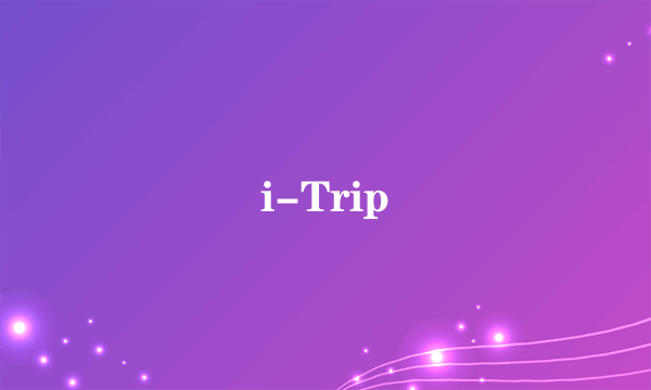i-Trip