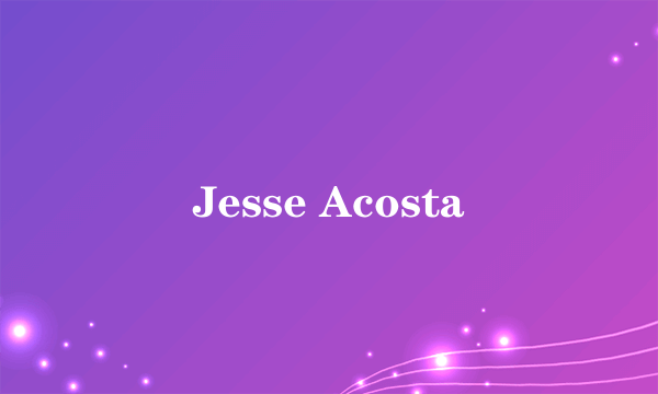 Jesse Acosta