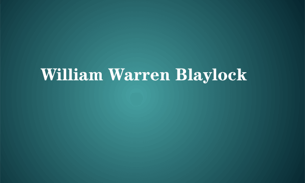 William Warren Blaylock