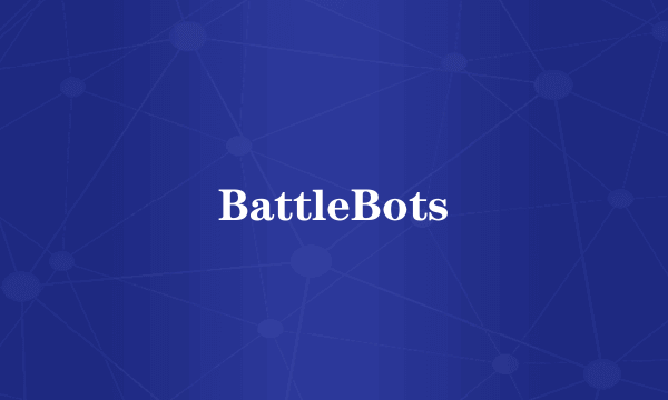 BattleBots