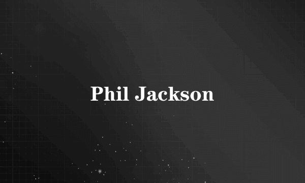 Phil Jackson