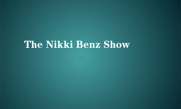 The Nikki Benz Show