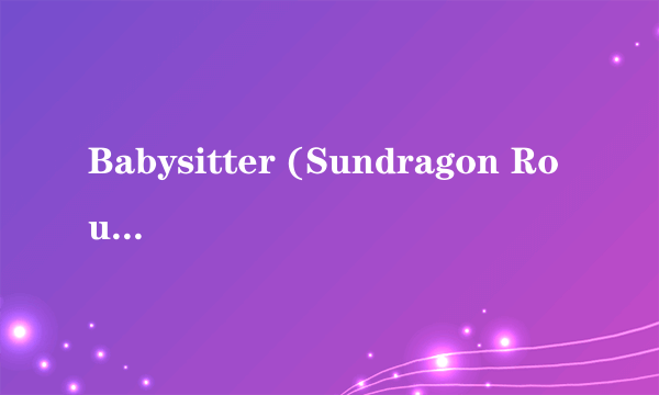 Babysitter (Sundragon Rough Mixes)
