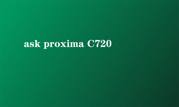 ask proxima C720