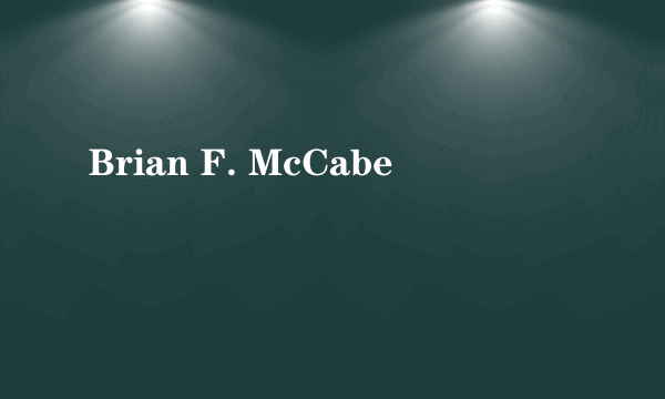 Brian F. McCabe