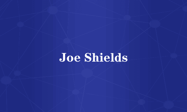 Joe Shields
