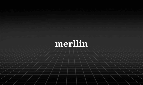 merllin