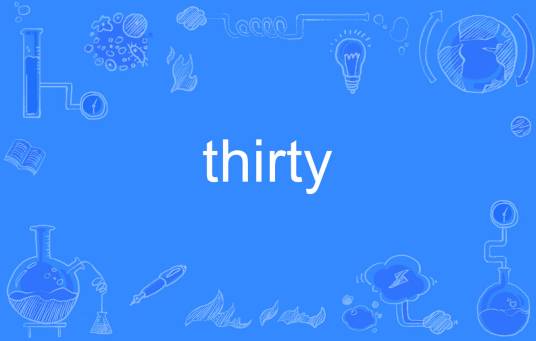 Thirty