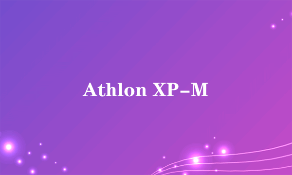 Athlon XP-M