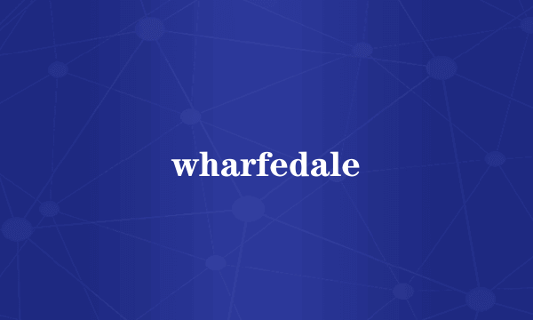 wharfedale