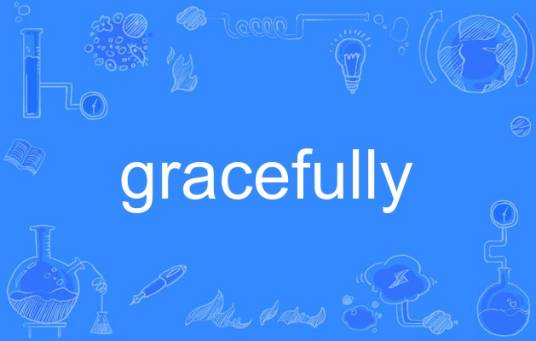 gracefully