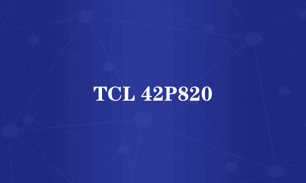 TCL 42P820