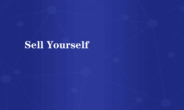 Sell Yourself