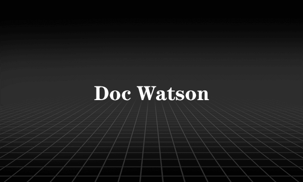 Doc Watson