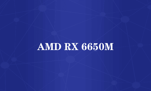 AMD RX 6650M