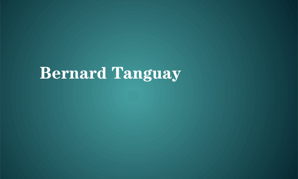 Bernard Tanguay