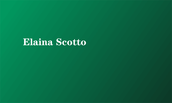 Elaina Scotto