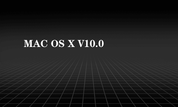 MAC OS X V10.0