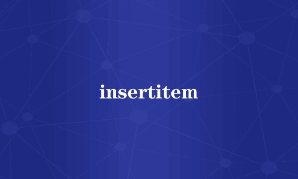 insertitem